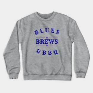 Blues, Brews and BBQ Crewneck Sweatshirt
